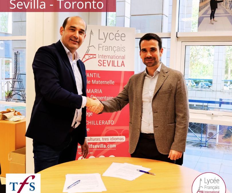 Accord de Collaboration entre le TFS – Toronto French School et le Lycée Français de Séville pour l’Échange d’Étudiants